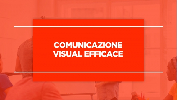 Comunicazione efficace: i visual